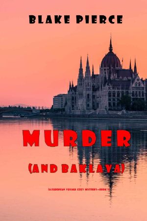 [Keri Locke 01] • Murder (And Baklava) (A European Voyage Cozy Mystery—Book 1)